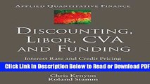 [Get] Discounting, LIBOR, CVA and Funding: Interest Rate and Credit Pricing (Applied Quantitative