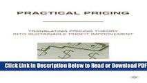 [Get] Practical Pricing: Translating Pricing Theory into Sustainable Profit Improvement Free Online
