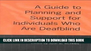 [New] A Guide to Planning and Support for Individuals Who Are Deafblind Exclusive Full Ebook