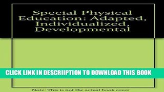 [New] Special Physical Education: Adapted Individualized Developmental Exclusive Online