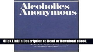 [Get] Alcoholics Anonymous: The Story of How Many Thousands of Men and Women Have Recovered from