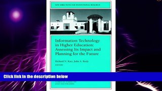 Big Deals  Information Technology in Higher Education: Assessing Its Impact and Planning for the