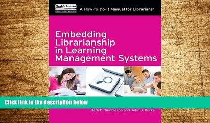 Must Have  Embedding Librarianship in Learning Management Systems: A How-To-Do-It Manual for