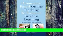 Big Deals  Discussion-Based Online Teaching To Enhance Student Learning: Theory, Practice and