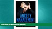 FAVORITE BOOK  Anxiety Management: The Most Effective, Permanent Solution To Finally Overcome
