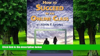 Big Deals  How to Succeed in an Online Class  Best Seller Books Most Wanted