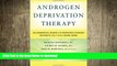 EBOOK ONLINE  Androgen Deprivation Therapy: An Essential Guide for Prostate Cancer Patients and