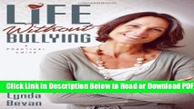 [Get] Life Without Bullying: A Practical Guide (10-Step Empowerment) Popular Online
