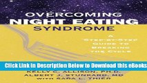 [Reads] Overcoming Night Eating Syndrome: A Step-by-Step Guide to Breaking the Cycle Online Ebook