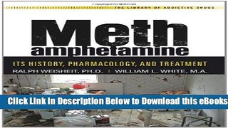[Download] Methamphetamine: Its History, Pharmacology, and Treatment Free Books