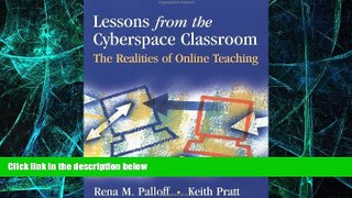 Big Deals  Lessons from the Cyberspace Classroom: The Realities of Online Teaching  Free Full Read