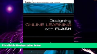 Big Deals  Designing Online Learning with Flash  Free Full Read Best Seller