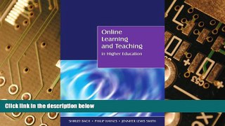 Big Deals  Online Learning and Teaching in Higher Education  Free Full Read Most Wanted