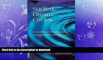 READ BOOK  Sacred Dream Circles: A Guide to Facilitating Jungian Dream Groups: A Guide to