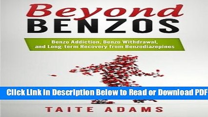 [Get] Beyond Benzos: Benzo Addiction, Benzo Withdrawal, and Long-term Recovery from