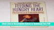 [Read] Feeding the Hungry Heart: The Experience of Compulsive Eating (Signet) Popular Online