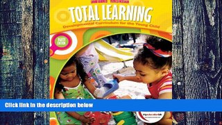 Big Deals  Total Learning: Developmental Curriculum for the Young Child (8th Edition)  Best Seller