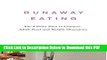 [PDF] Runaway Eating: The 8-Point Plan to Conquer Adult Food and Weight Obsessions Full Online