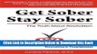 [Reads] Get Sober Stay Sober: The Truth About Alcoholism Online Books