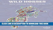 [PDF] Wild Horses: An Adult Coloring Book of Horses Full Colection