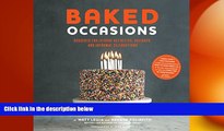 there is Baked Occasions: Desserts for Leisure Activities, Holidays, and Informal Celebrations