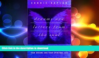 FAVORITE BOOK  Dreams Are Letters from the Soul : Discover the Connections Between Your Dreams