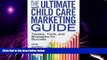 Big Deals  The Ultimate Child Care Marketing Guide: Tactics, Tools, and Strategies for Success