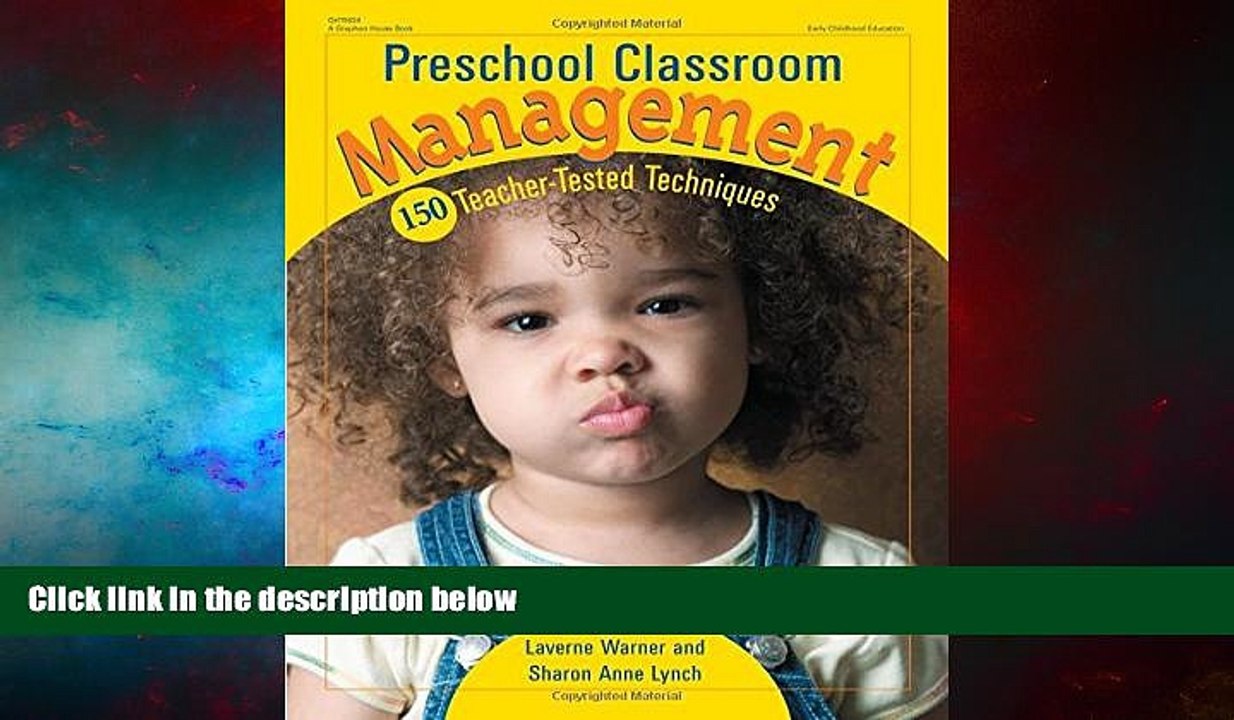 Must Have  Preschool Classroom Management: 150 Teacher-Tested Techniques  READ Ebook Full Ebook