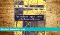 READ FREE FULL  Scaffolding Language, Scaffolding Learning: Teaching Second Language Learners in