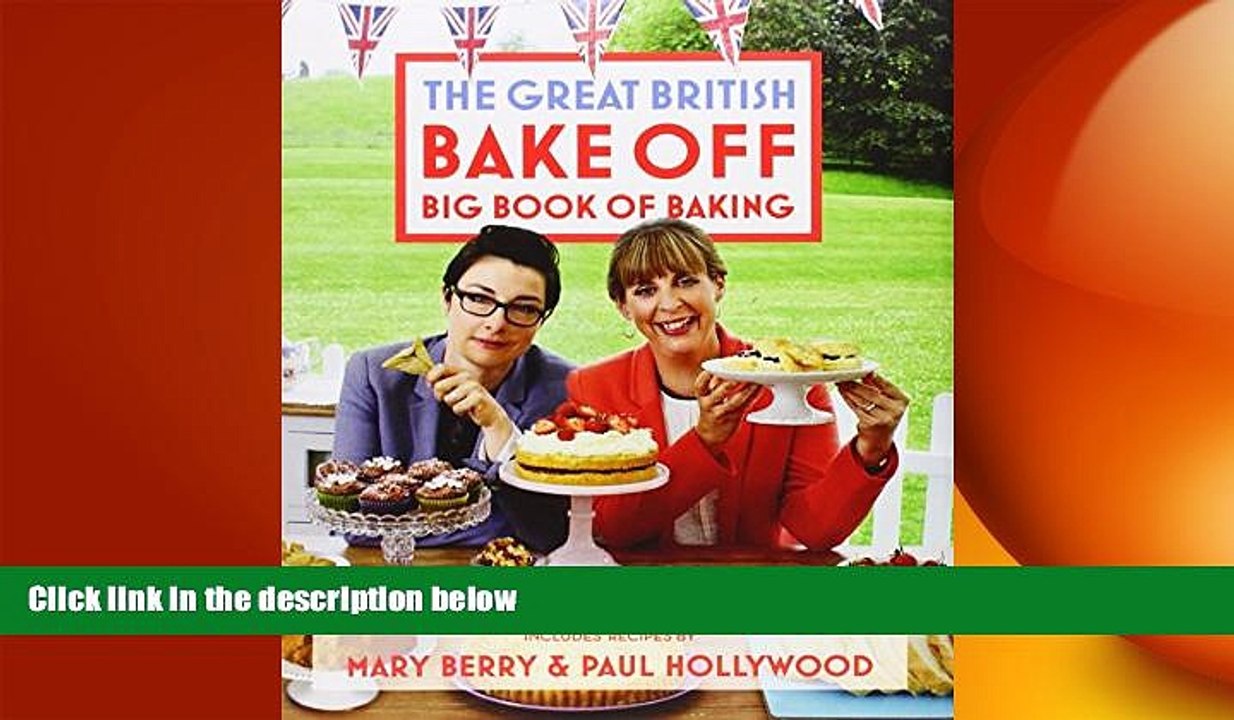 behold The Great British Bake Off Big Book of Baking
