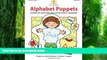 Big Deals  Alphabet Puppets: Hands-on Alphabet Skills for Early Learners  Best Seller Books Most