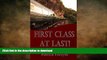 FAVORIT BOOK First Class At Last!: An Antidote to Past Travel Horrors - More Than 1,200 Miles in