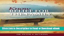 [Get] Know Relief For The Family: Tried And True Methods For Helping An Addicted Child Popular