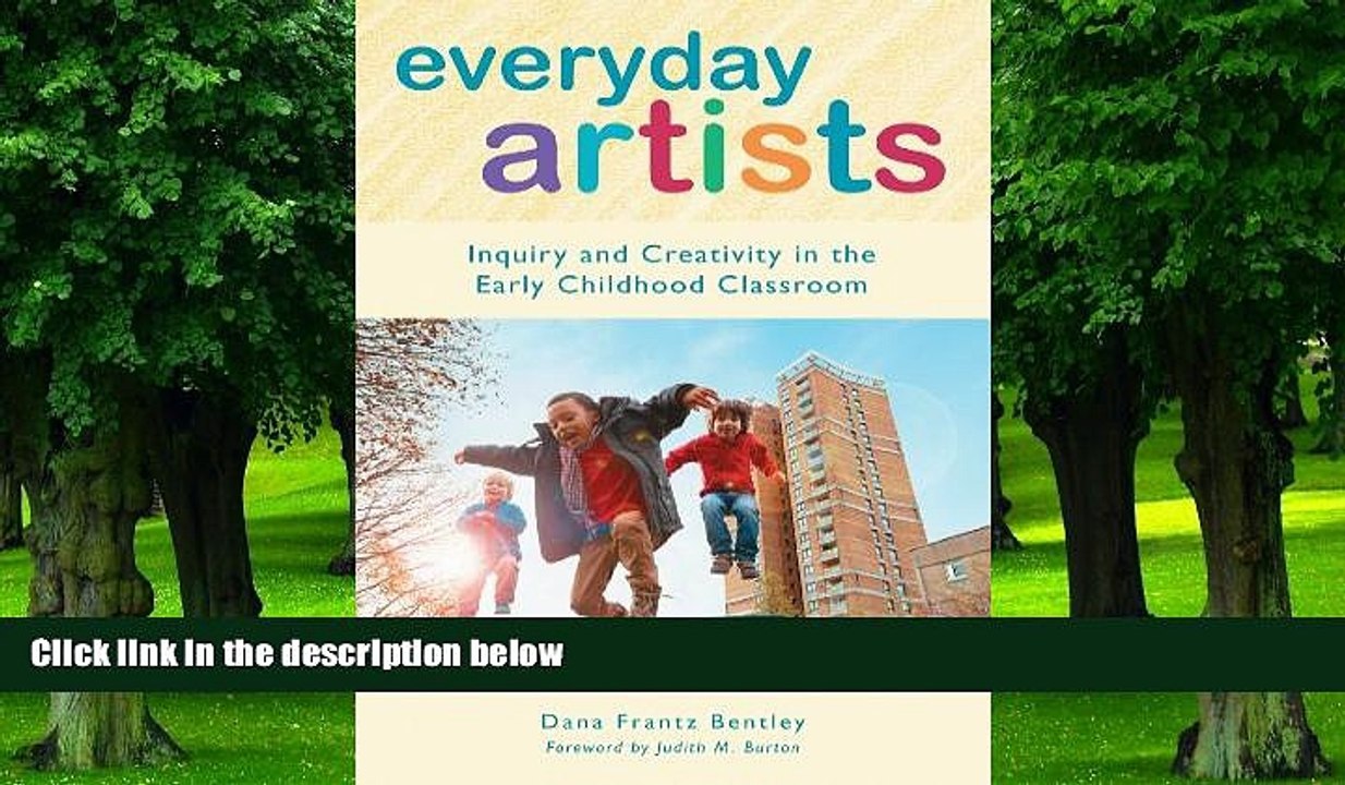 Big Deals  Everyday Artists: Inquiry and Creativity in the Early Childhood Classroom (Early