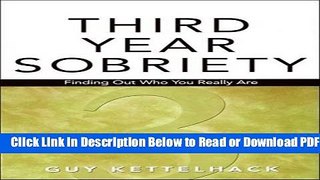 [Get] Third-Year Sobriety: Finding Out Who You Really Are Free Online
