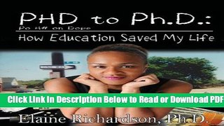 [Get] PHD to Ph.D.: How Education Saved My Life Popular Online