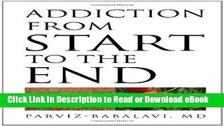 [Get] Addiction from Start to the End Free New