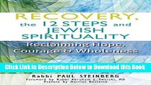 [Best] Recovery, the 12 Steps and Jewish Spirituality: Reclaiming Hope, Courage   Wholeness Online