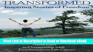 [Get] Transformed: Inspiring Stories of Freedom Popular Online