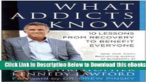 [Reads] What Addicts Know: 10 Lessons from Recovery to Benefit Everyone Free Books