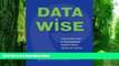Must Have PDF  Data Wise: A Step-by-Step Guide to Using Assessment Results to Improve Teaching And