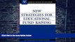 Big Deals  New Strategies for Educational Fund Raising:  Best Seller Books Most Wanted