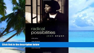 Big Deals  Radical Possibilities: Public Policy, Urban Education, and A New Social Movement