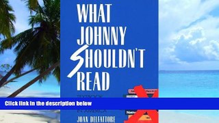 Big Deals  What Johnny Shouldn`t Read: Textbook Censorship in America  Free Full Read Best Seller