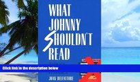 Big Deals  What Johnny Shouldn`t Read: Textbook Censorship in America  Free Full Read Best Seller