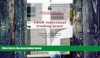 Big Deals  YOUR individual trading plan! How to day trade with consistent success: Trading