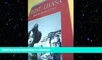 FAVORIT BOOK Lost Lhasa: Heinrich Harrer s Tibet READ NOW PDF ONLINE