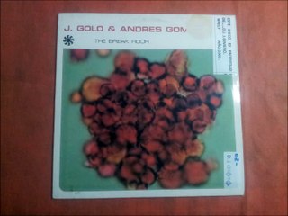 J. GOLO & ANDRES GOMES.(THE BREAK HOUR.)(12''.)(2002.)