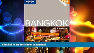 READ THE NEW BOOK Lonely Planet Bangkok Encounter READ EBOOK