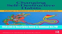 [Read] Changing Self-Destructive Habits: Pathways to Solutions with Couples and Families Ebook Free